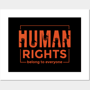 Human rights belong to everyone Posters and Art